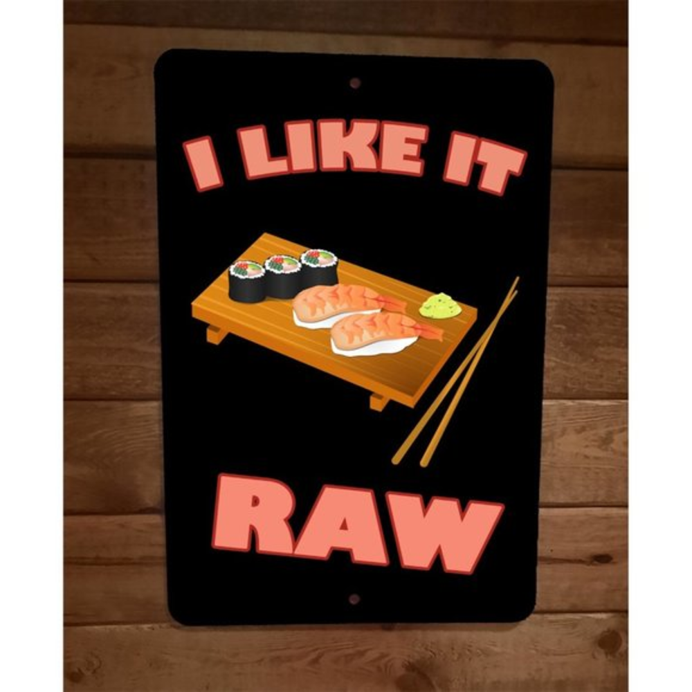 Sushi I Like It Raw 8x12‎ Metal Wall Sign